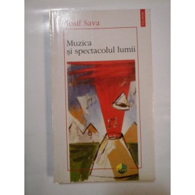 MUZICA SI SPECTACOLUL LUMII - IOSIF SAVA